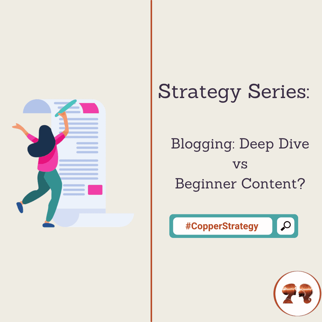 Strategy Series 2021 Content Deep Dive or Beginner? Coppertops Digital Marketing
