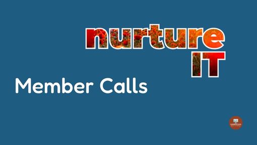 Nurture IT Member Calls