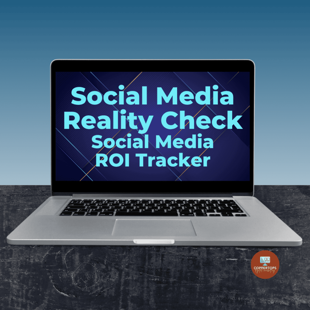 Social Media Reality Check - 5 Social Media ROI Tracker