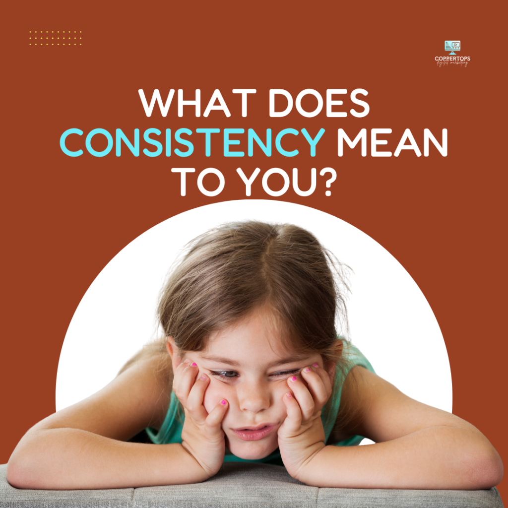 What does Consistency mean to you? blog post